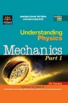 Understanding physics. Mechanics, Part I by D C Pandey